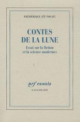 Contes de la Lune: Essai sur la fiction et la science modernes